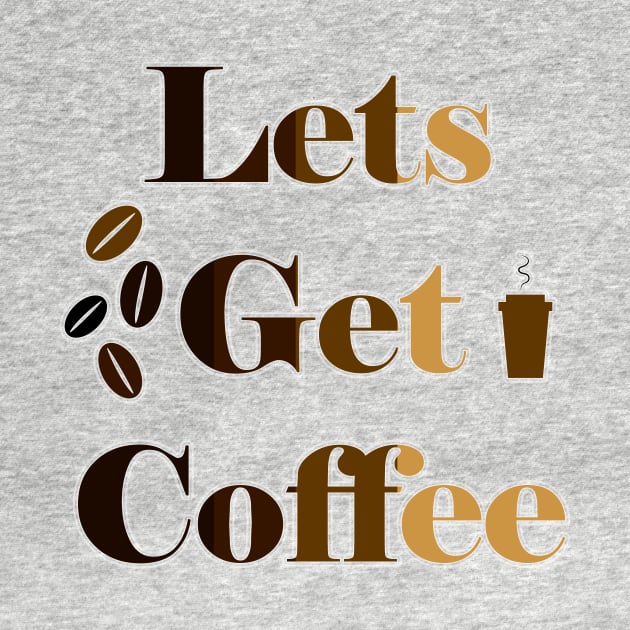 Let's Get  Coffee by JonHerrera